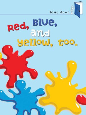 cover image of Red, Blue, and Yellow, Too